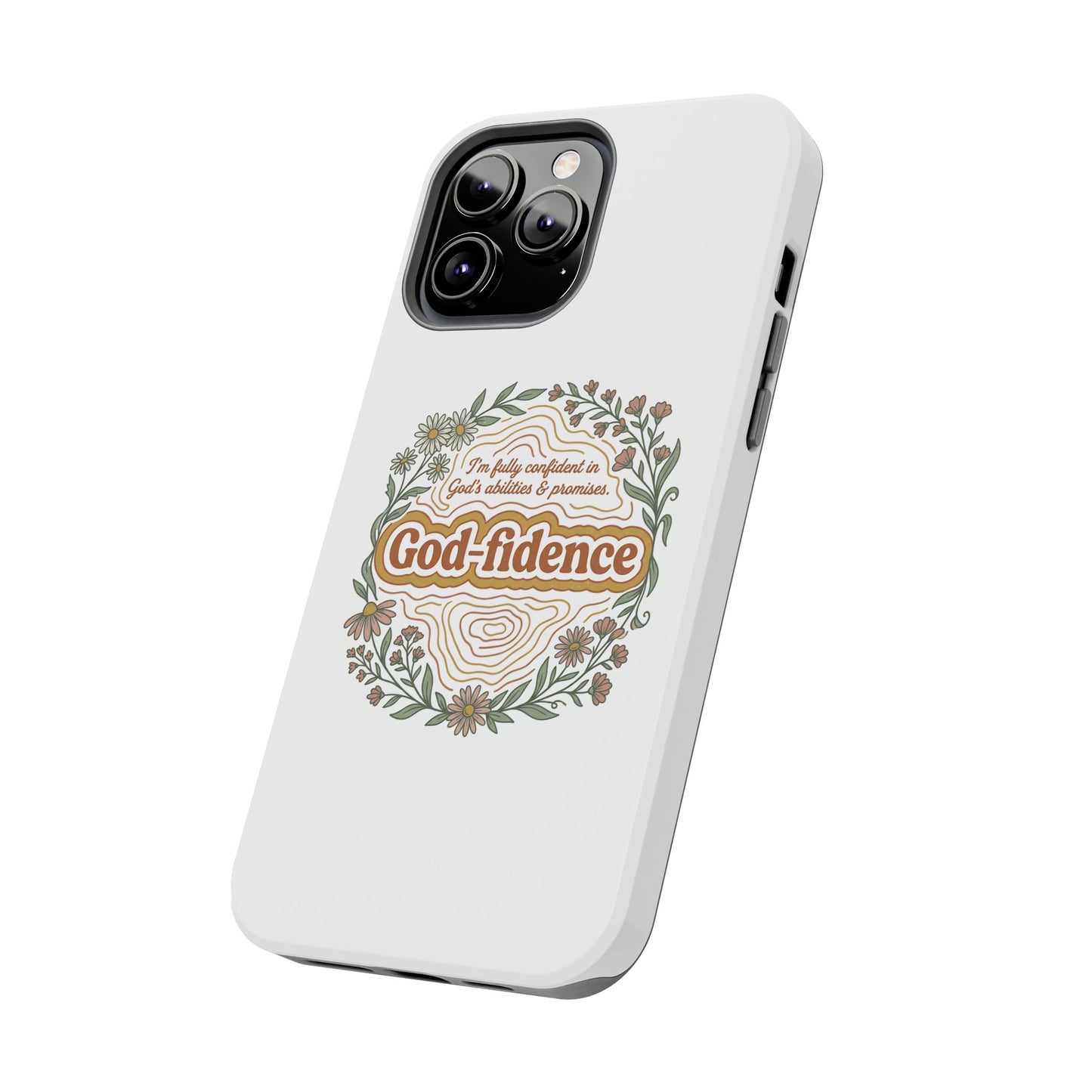 Faith Phone Case — "I am fully confident in God's abilities & promises"