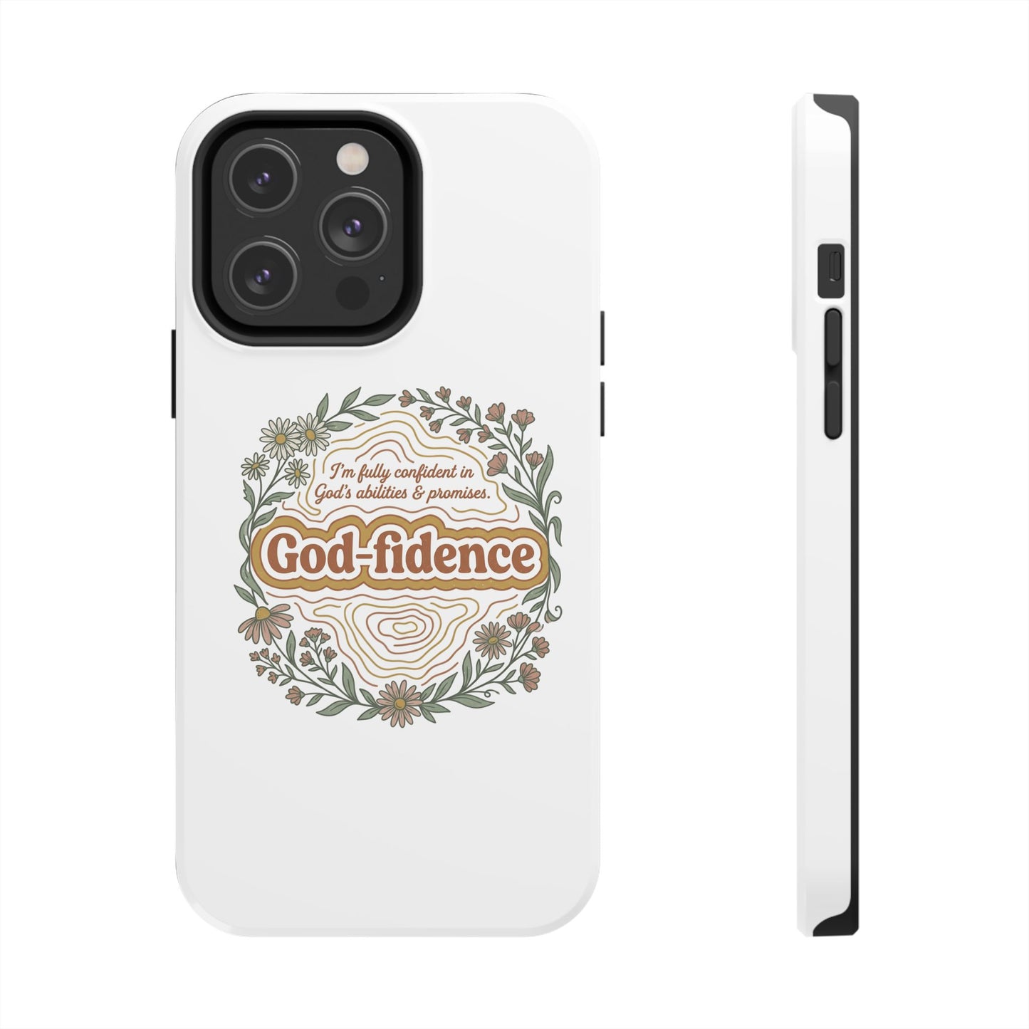 Faith Phone Case — "I am fully confident in God's abilities & promises"