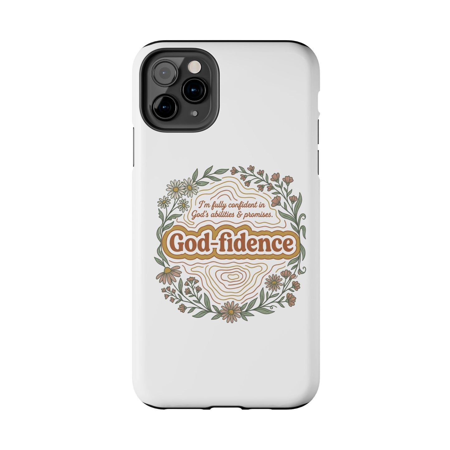 Faith Phone Case — "I am fully confident in God's abilities & promises"