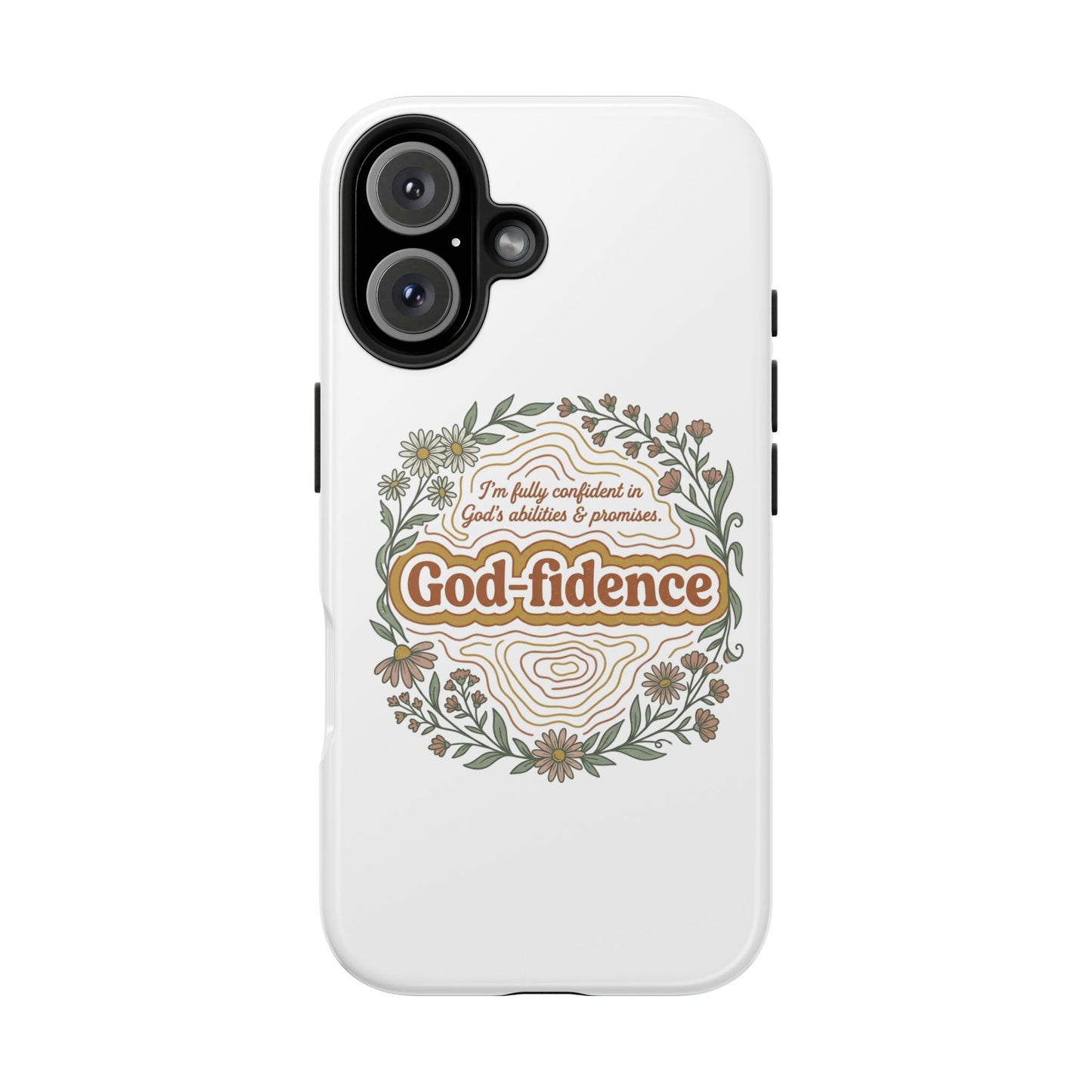 Faith Phone Case — "I am fully confident in God's abilities & promises"