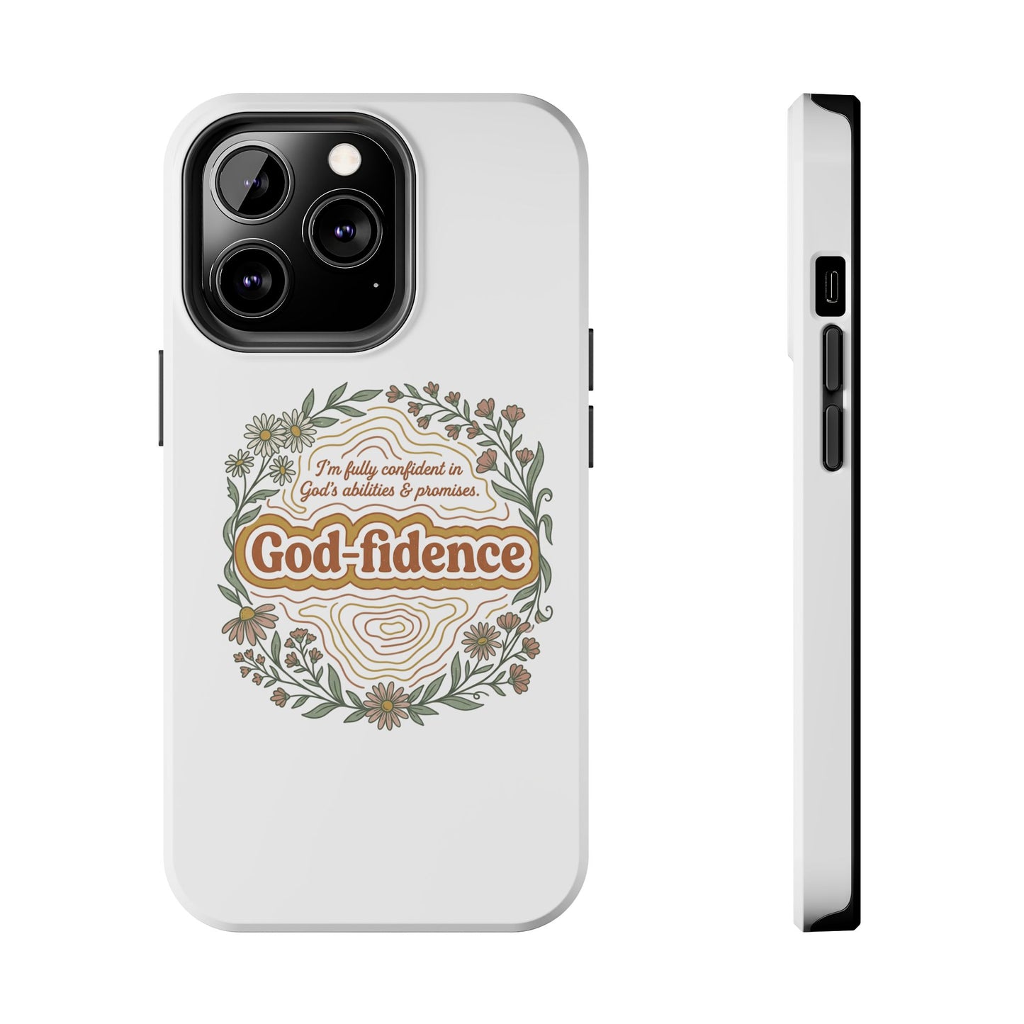 Faith Phone Case — "I am fully confident in God's abilities & promises"