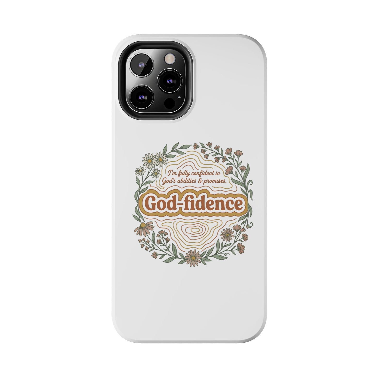 Faith Phone Case — "I am fully confident in God's abilities & promises"