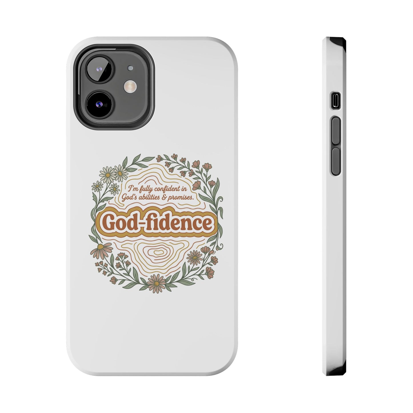 Faith Phone Case — "I am fully confident in God's abilities & promises"