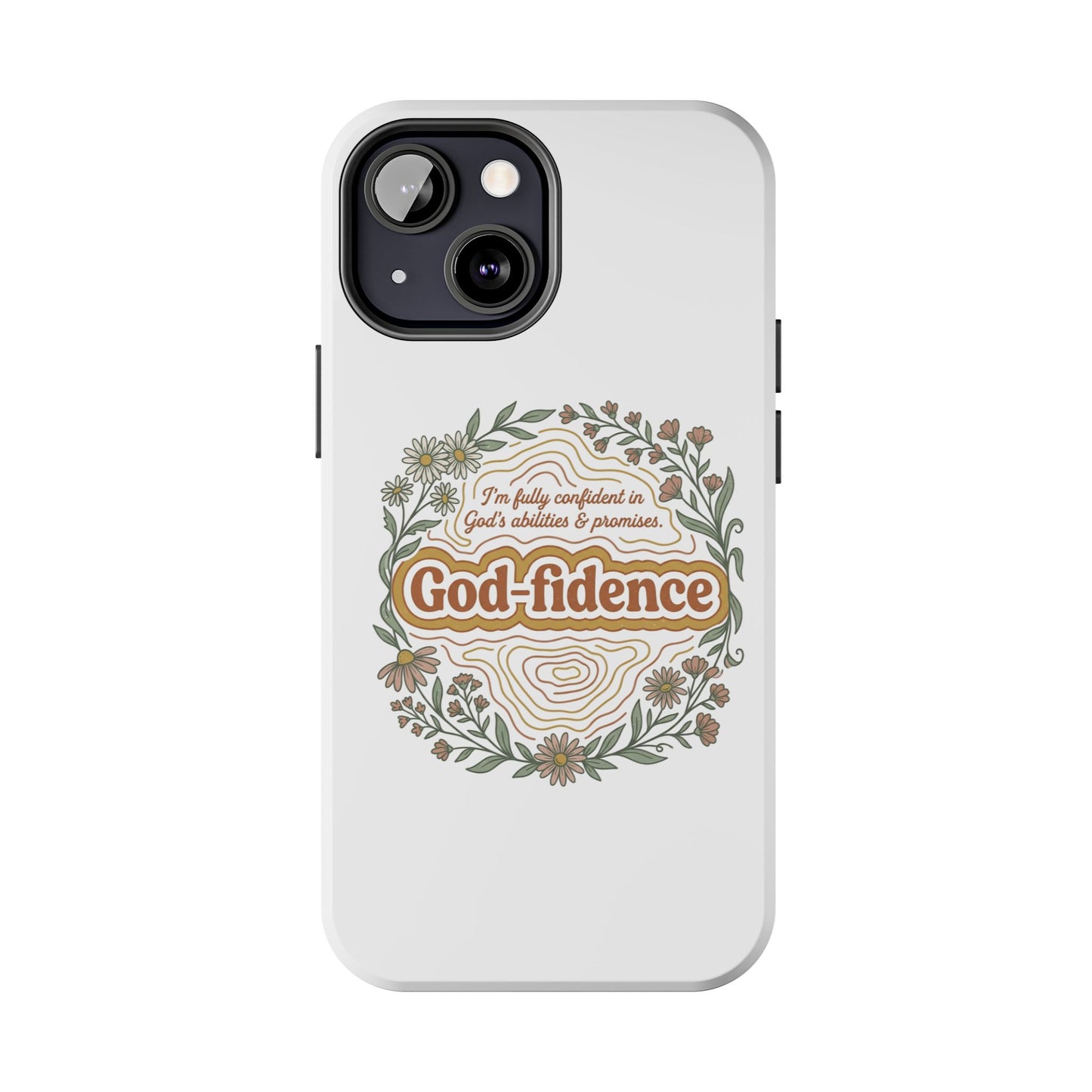 Faith Phone Case — "I am fully confident in God's abilities & promises"