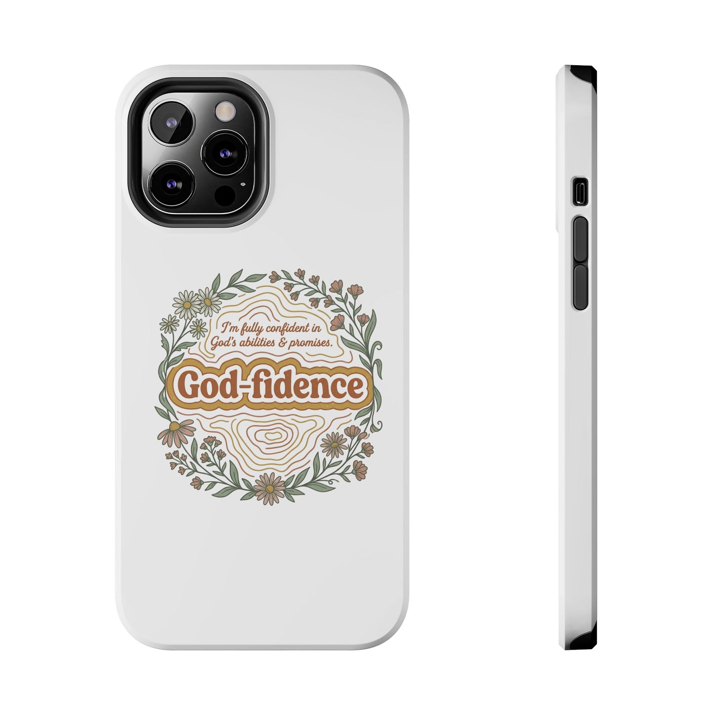 Faith Phone Case — "I am fully confident in God's abilities & promises"