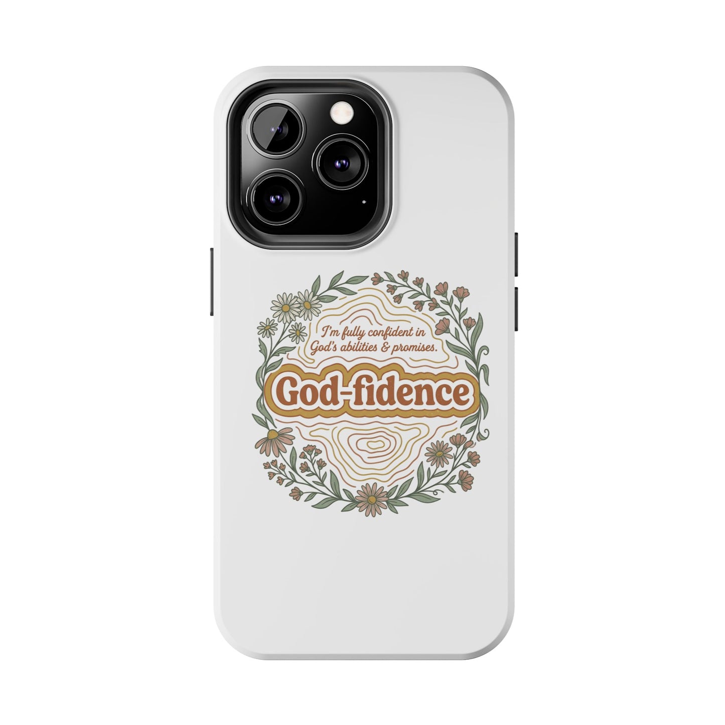 Faith Phone Case — "I am fully confident in God's abilities & promises"