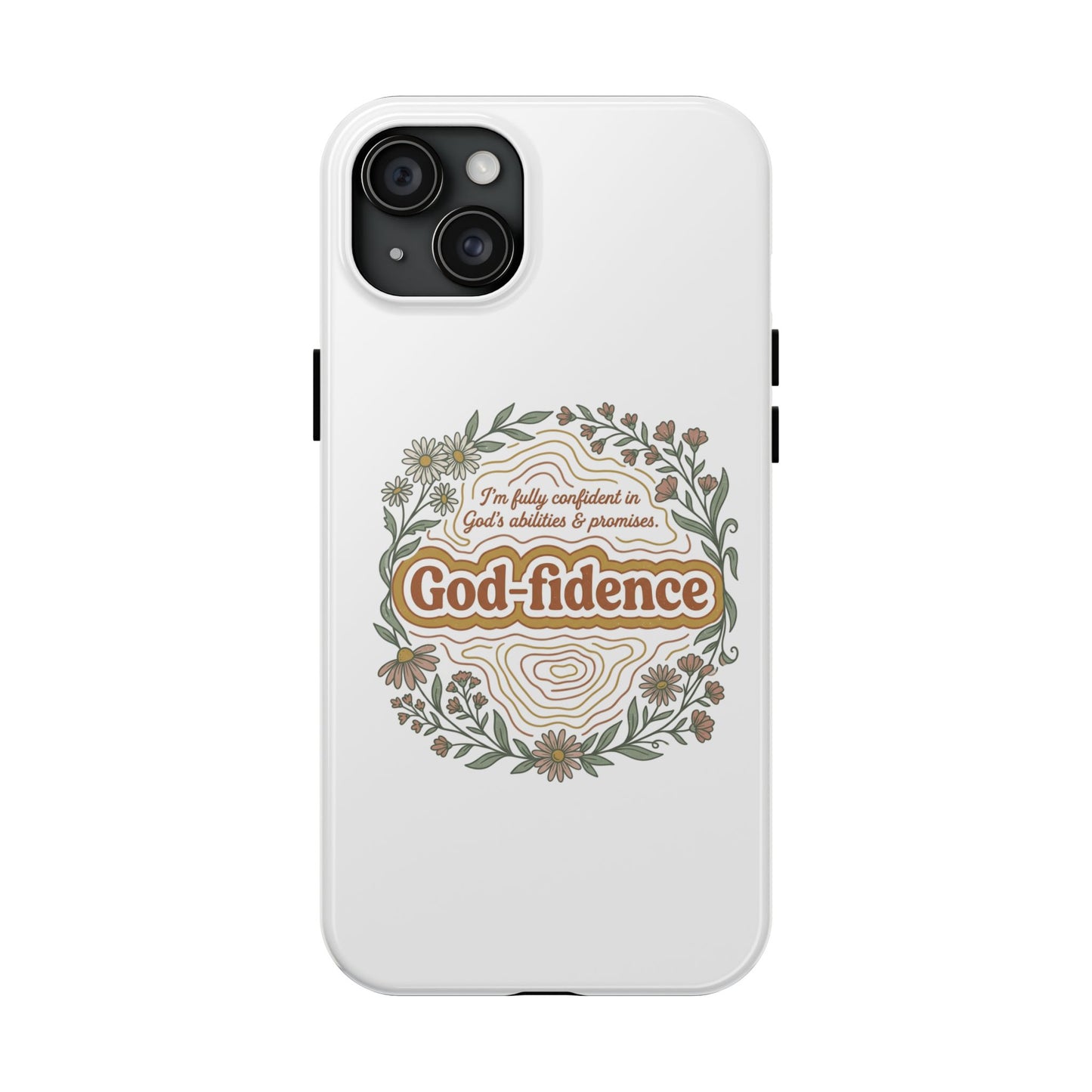 Faith Phone Case — "I am fully confident in God's abilities & promises"