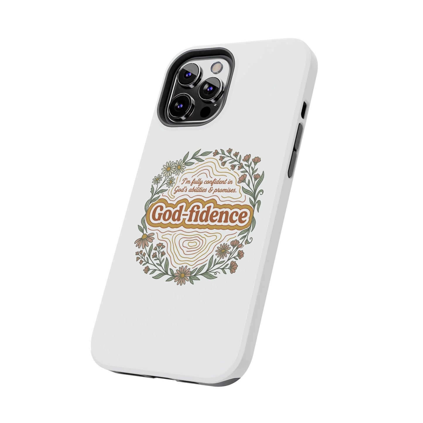 Faith Phone Case — "I am fully confident in God's abilities & promises"