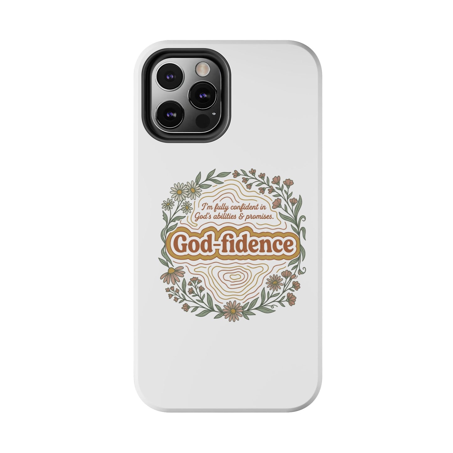 Faith Phone Case — "I am fully confident in God's abilities & promises"