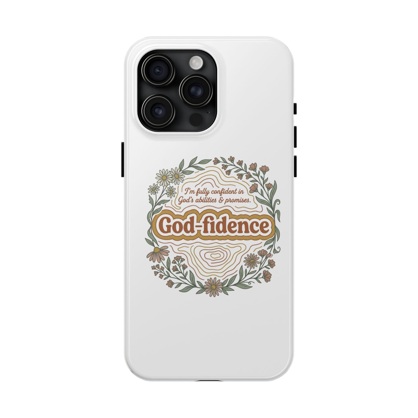 Faith Phone Case — "I am fully confident in God's abilities & promises"