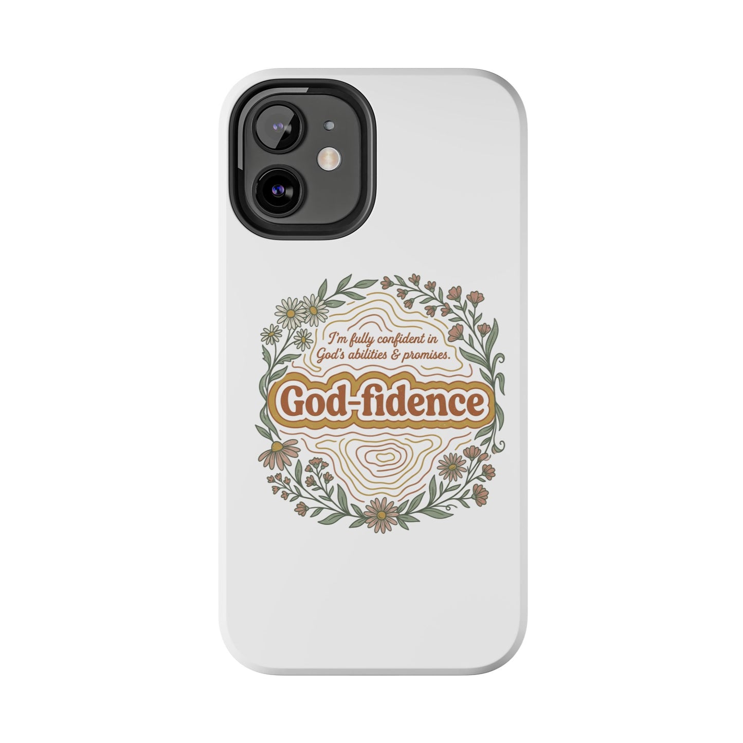 Faith Phone Case — "I am fully confident in God's abilities & promises"