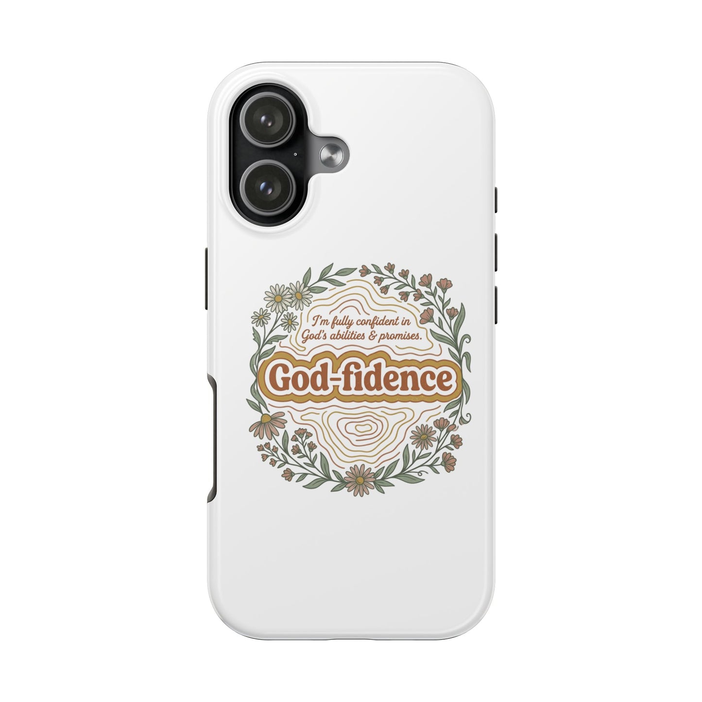 Faith Phone Case — "I am fully confident in God's abilities & promises"