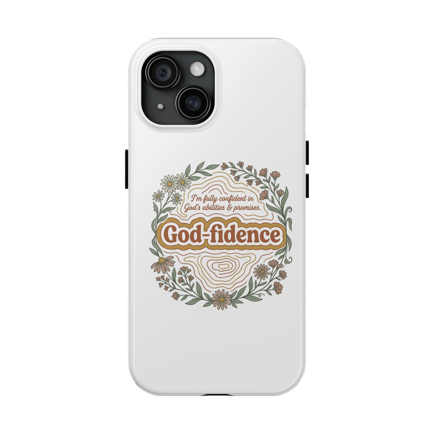 Faith Phone Case — "I am fully confident in God's abilities & promises"