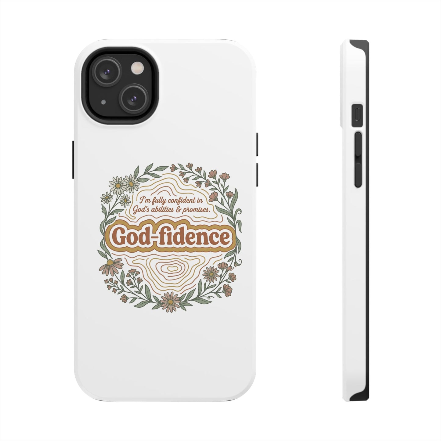 Faith Phone Case — "I am fully confident in God's abilities & promises"