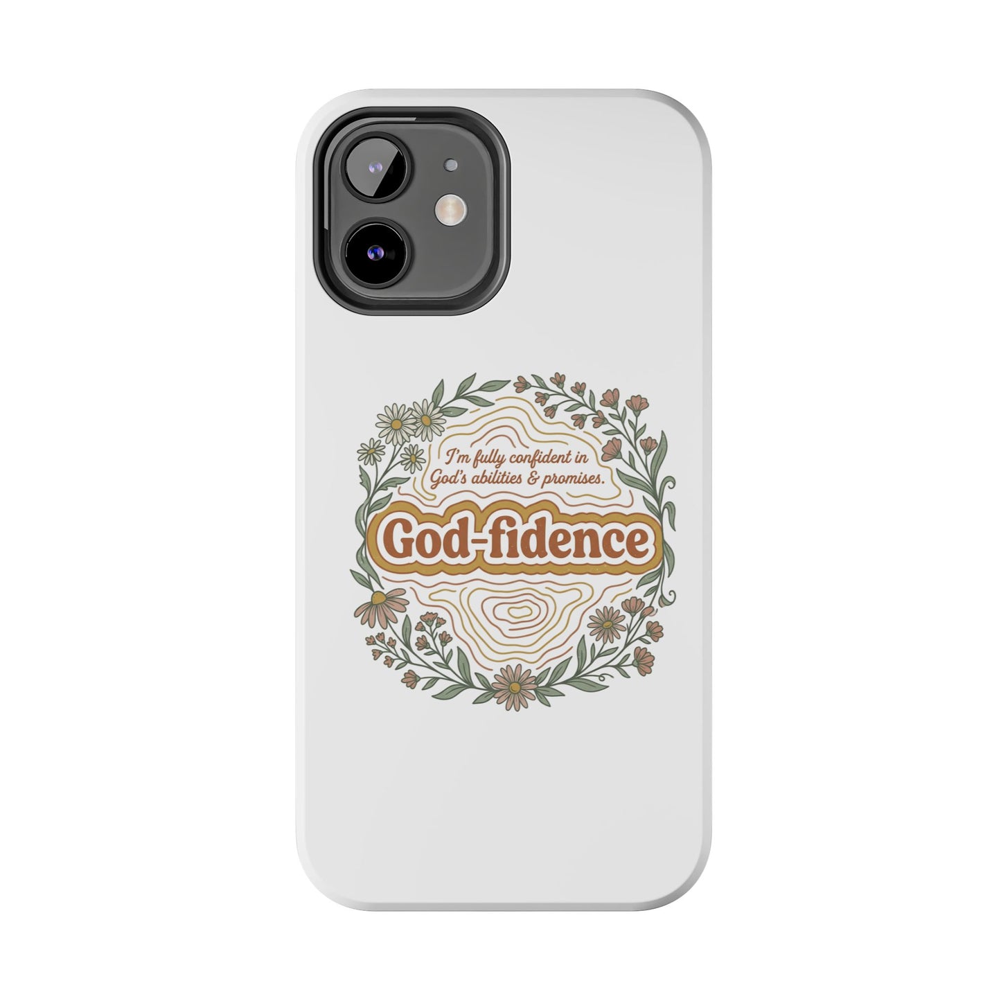 Faith Phone Case — "I am fully confident in God's abilities & promises"