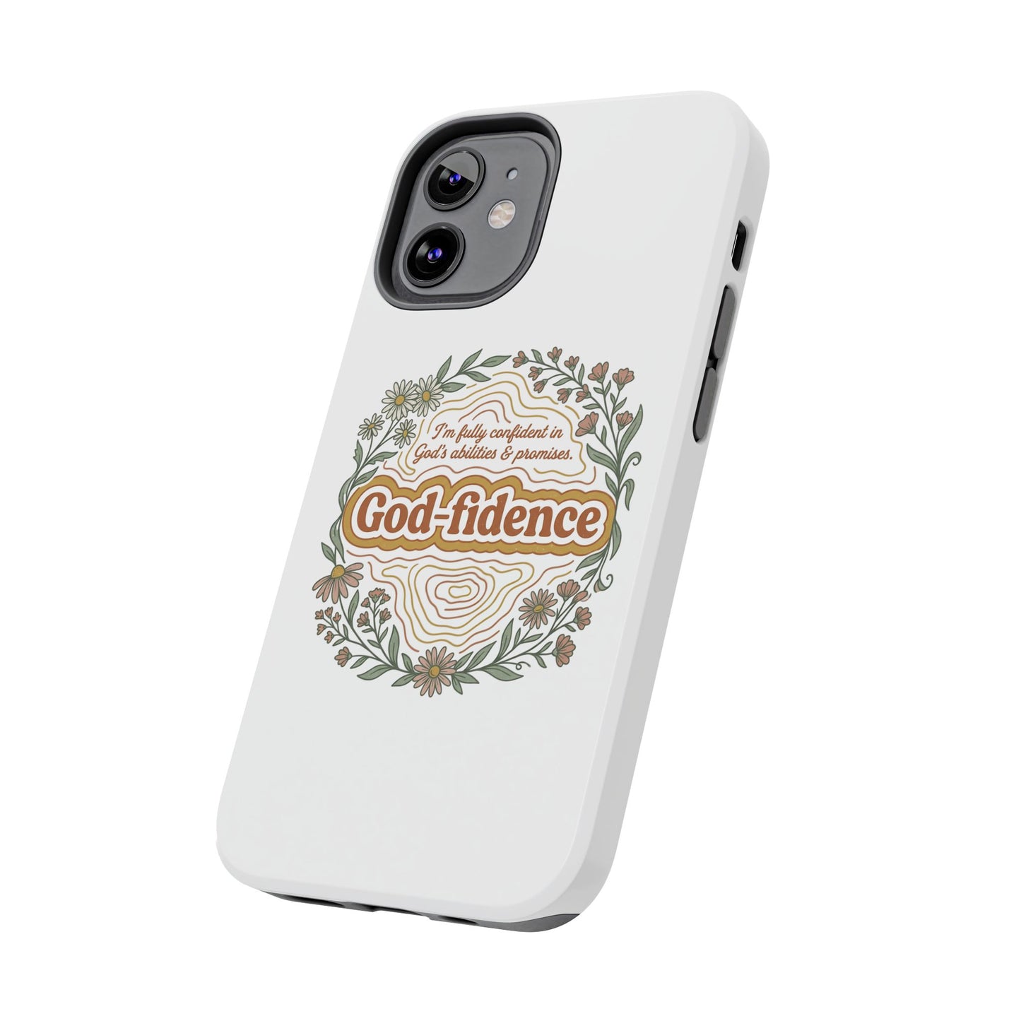 Faith Phone Case — "I am fully confident in God's abilities & promises"