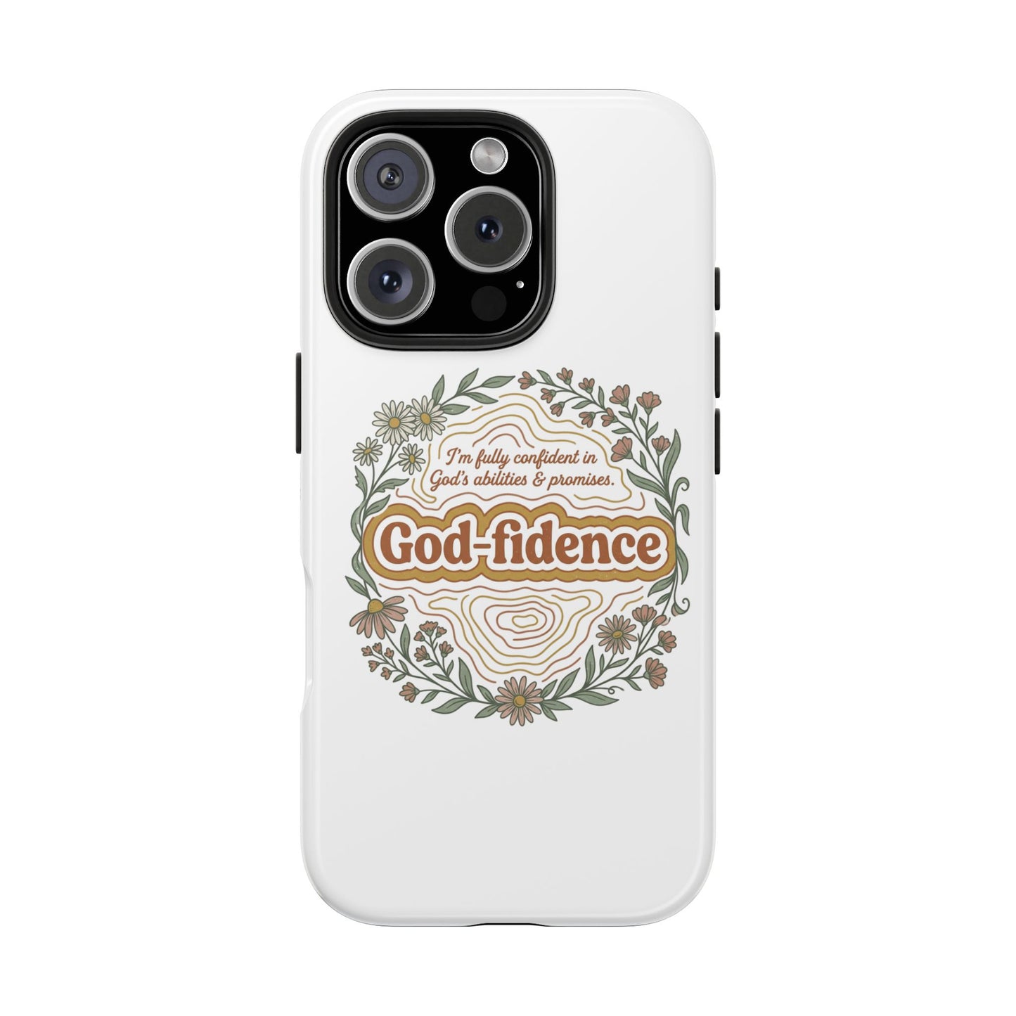 Faith Phone Case — "I am fully confident in God's abilities & promises"