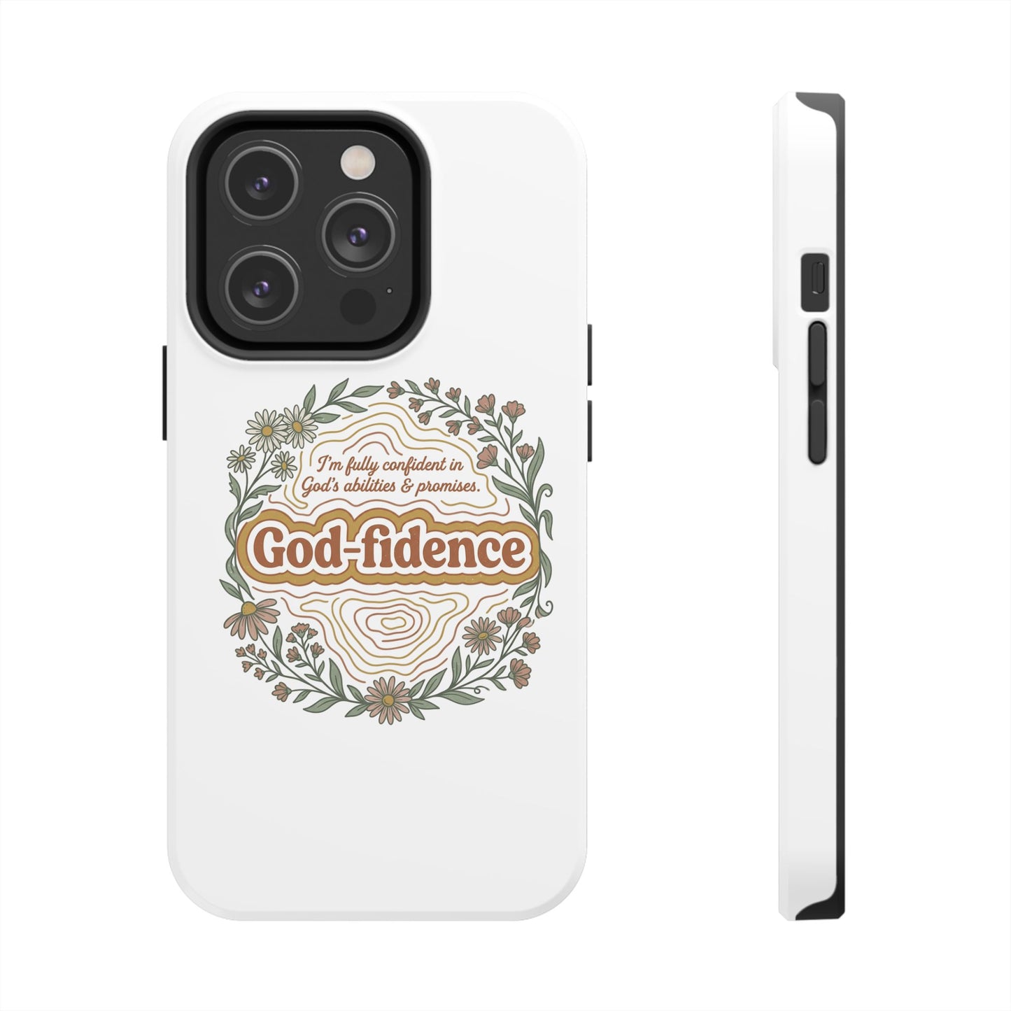 Faith Phone Case — "I am fully confident in God's abilities & promises"